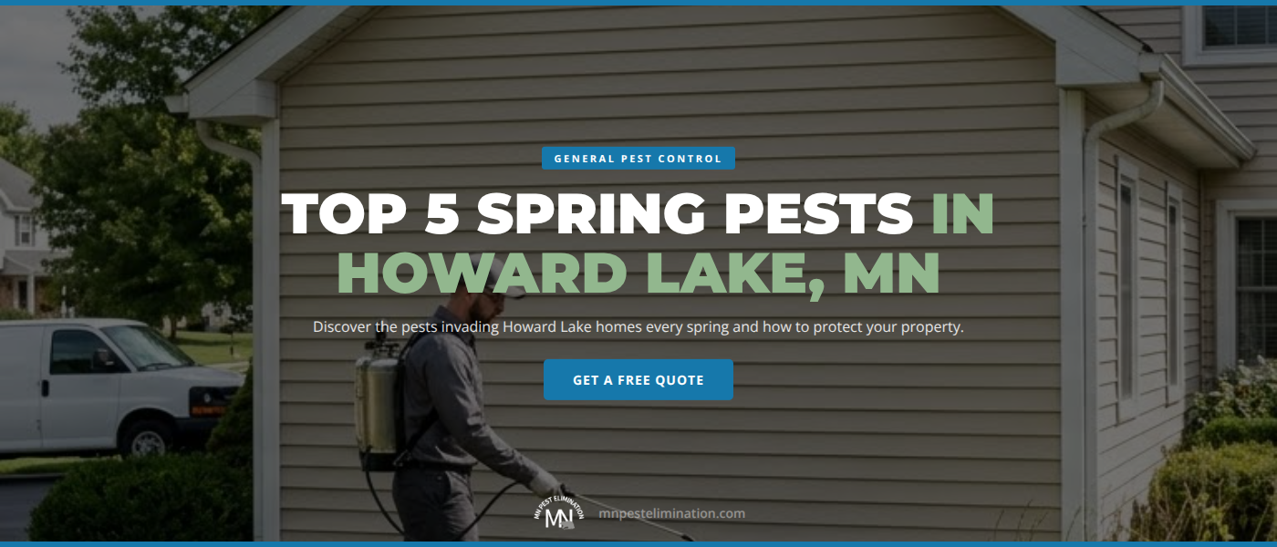 Top 5 Spring Pests in Howard Lake, MN - Protect Your Home